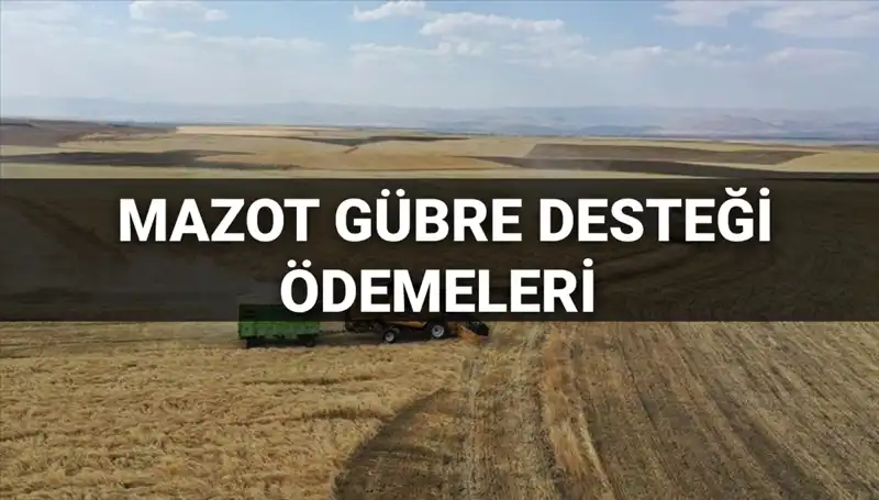 2025 Mart Ayı Mazot Gübre Desteği Ödemeleri Ne Zaman Hesaplara Geçecek?