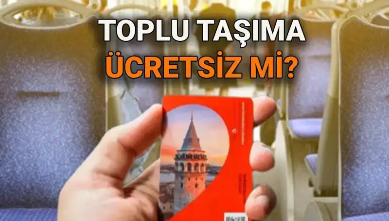 15 Temmuz Salı Toplu Taşımada Ücretsiz Seyahat Uygulaması Başladı mı?