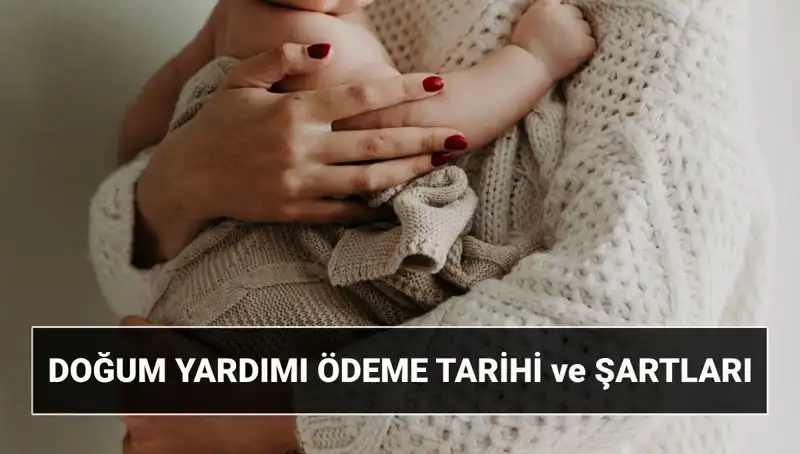 2025'te Doğum Yardımı Başvurusu: Kimler Nasıl Alabilir?