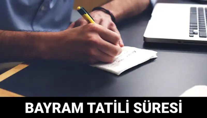 Bayram Tatili 2023’te Ne Zaman Bitecek? İşte Tüm Detaylar!