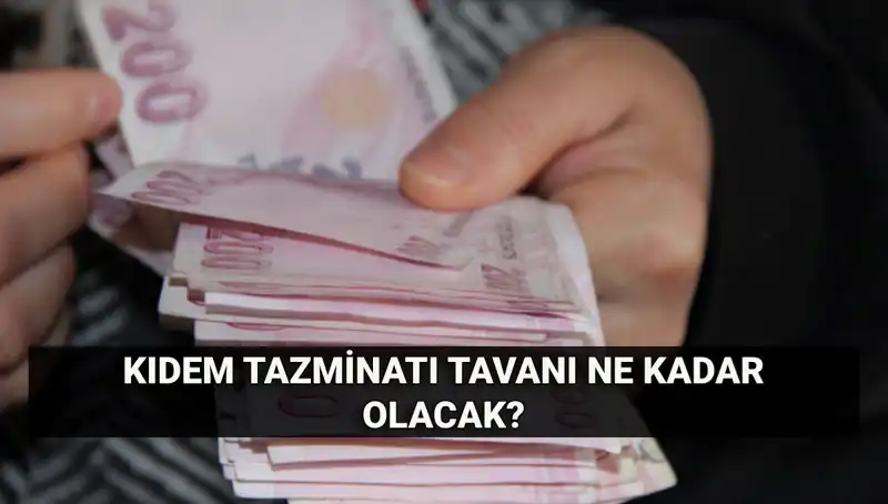 Kıdem Tazminatı Tavanı Temmuz'da Ne Kadar Olacak? İşte Hesaplamalar!