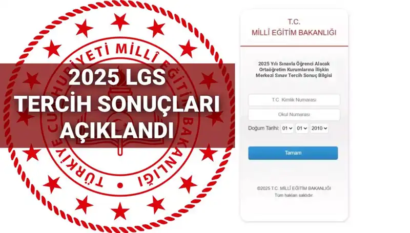 2025 LGS Tercih Sonuçları Açıklandı! Boş Kontenjan ve Nakil Takvimi