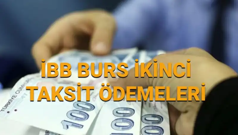 İBB 2025 Burs Ödemeleri: İkinci 7.500 TL Taksit Ne Zaman Yatacak?