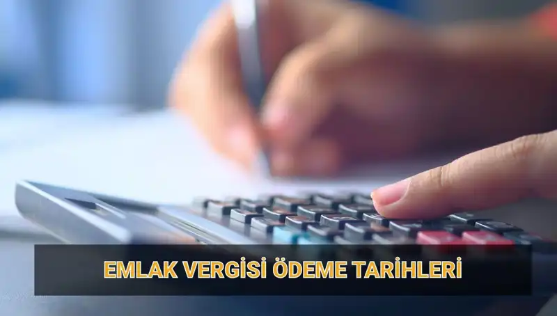 Emlak Vergisi 2025: Ödeme Tarihleri ve Tutarlar Hakkında Bilmeniz Gerekenler