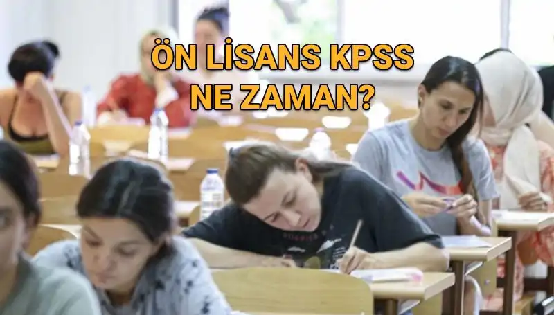 KPSS Ön Lisans Sınavı Ne Zaman Gerçekleşecek? İşte Tüm Detaylar!