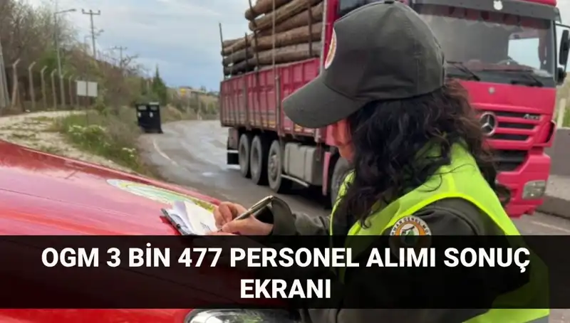 Orman Genel Müdürlüğü 2025 Personel Alım Sonuçları Açıklandı mı?
