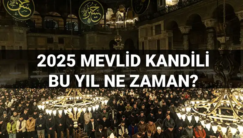 Yılın Son Kandili Ne Zaman? 2025 Mevlid Kandili Tarihleri Açıklandı!