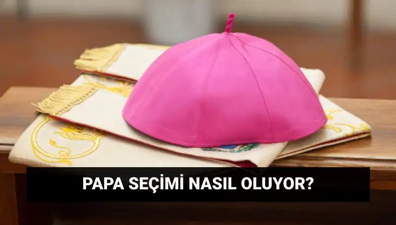 Yeni Papa Seçimleri: Konklav Süreci Nasıl İşliyor ve Hangi Adaylar Var?