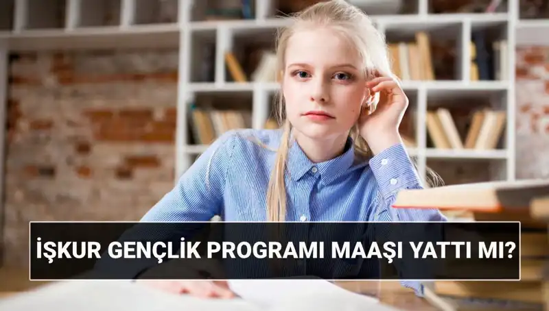 İŞKUR Gençlik Programı Ödemeleri Başladı: İşte Tüm Detaylar!